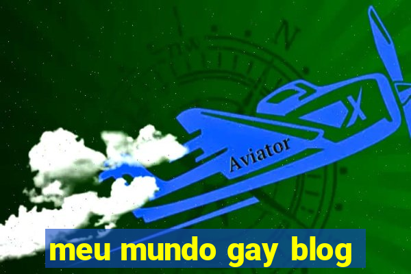 meu mundo gay blog